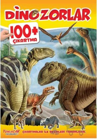Dinozorlar 100+ Çıkartma – Kolektif – Yumurcak Yayınları kitap kapağı