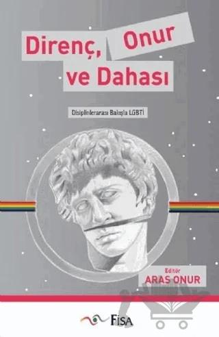 Direnç Onur ve Dahası