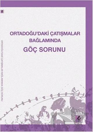 Ortadoğu’daki Çatışmalar Bağlamında Göç Sorunu