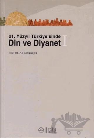 21. Yüzyıl Türkiye'sinde Din ve Diyanet (2 Kitap Takım)
