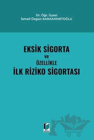 Eksik Sigorta ve Özellikle İlk Riziko Sigortası