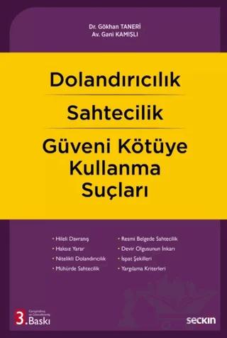 Dolandırıcılık – Sahtecilik – Güveni Kötüye Kullanma Suçları