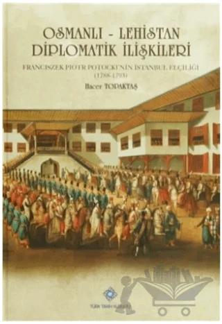 Osmanlı - Lehistan Diplomatik İlişkileri