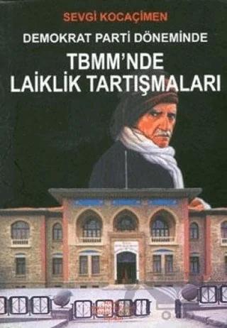 Demokrat Parti Döneminde TBMM’nde Laiklik Tartışmaları