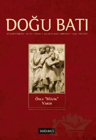 Doğu Batı Düşünce Dergisi Sayı: 62 Önce "Müzik" Vardı