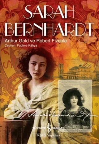 Sarah Bernhardt – Arthur Gold, Robert Fizdale – İş Bankası Kültür Yayınları kitap kapağı