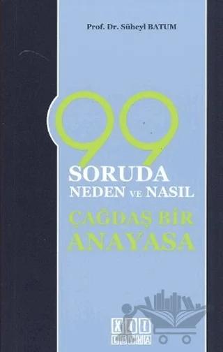 99 Soruda Neden ve Nasıl Çağdaş Bir Anayasa