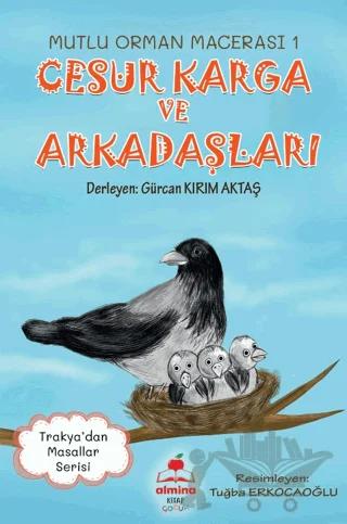 Cesur Karga ve Arkadaşları - Mutlu Orman Macerası-1 (Renkli Resimli 6+Yaş)