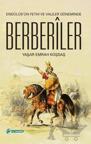 Endülüs'ün Fethi ve Valiler Döneminde Berberiler