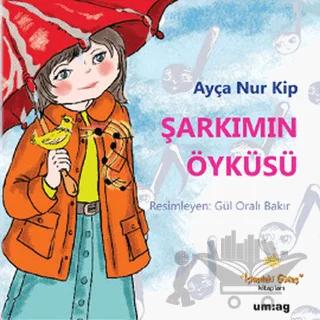 Şarkımın Öyküsü – Ayça Nur Kip – um:ag Yayınları kitap kapağı