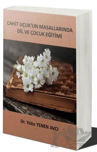 Cahit Uçuk’un Masallarında Dil Ve Çocuk Eğitimi