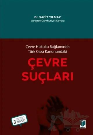 Çevre Hukuku Bağlamında Türk Ceza Kanunundaki Çevre Suçları