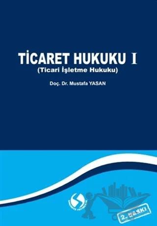 Ticaret Hukuku 1 (Ticari İşletme Hukuku)