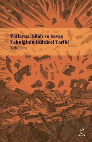 Patlayıcı, Silah ve Savaş Tekniğinin Kültürel Tarihi