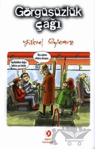 Görgüsüzlük Çağı Davranış Rehberi – Yüksel Söylemez – ODTÜ Geliştirme Vakfı Yayıncılık kitap kapağı