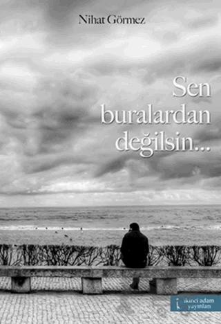Sen Buralardan Değilsin...