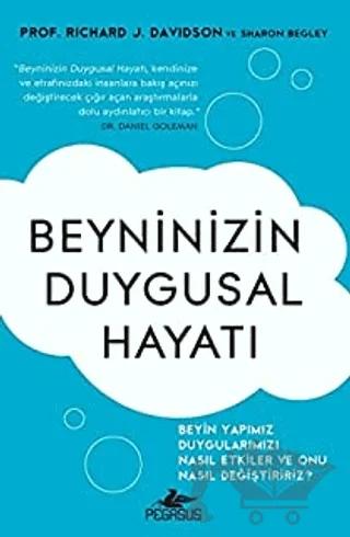 Beyninizin Duygusal Hayatı – Richard J. Davidson, Sharon Begley – Pegasus Yayınları kitap kapağı