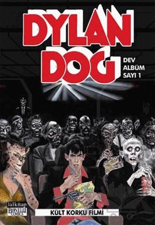 Dylan Dog Dev Albüm Sayı 1 : Kült Korku Filmi