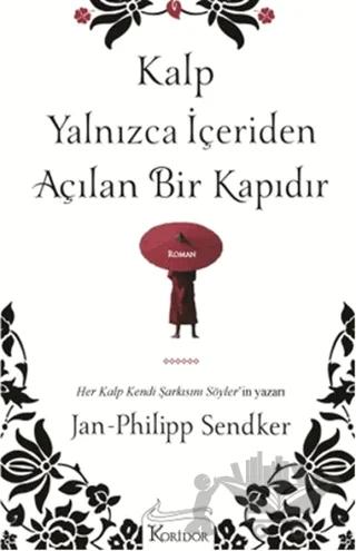 Kalp Yalnızca İçeriden Açılan Bir Kapıdır