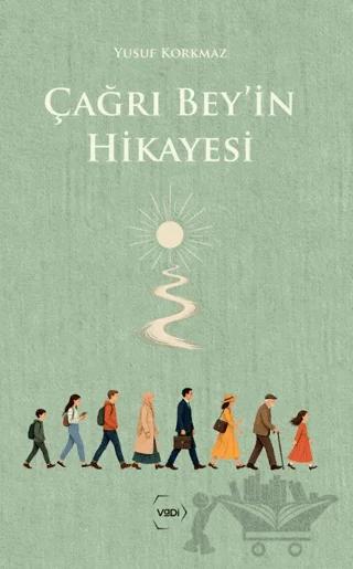Çağrı Bey’in Hikayesi – Yusuf Korkmaz – Vadi Yayınları kitap kapağı