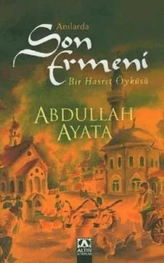 Anılarda Son Ermeni – Abdullah Ayata – Altın Kitaplar kitap kapağı