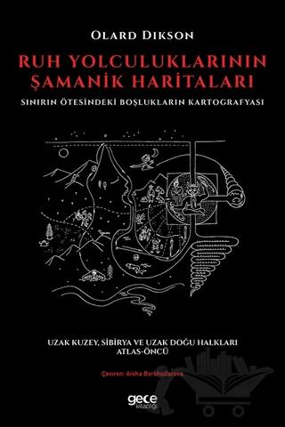 Ruh Yolculuklarının Şamanik Haritaları