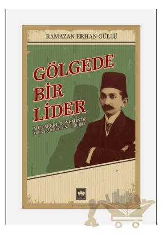 Gölgede Bir Lider – Ramazan Erhan Güllü – Ötüken Neşriyat kitap kapağı