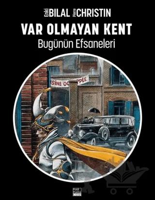 Bugünün Efsaneleri Cilt: 3 Var Olmayan Kent