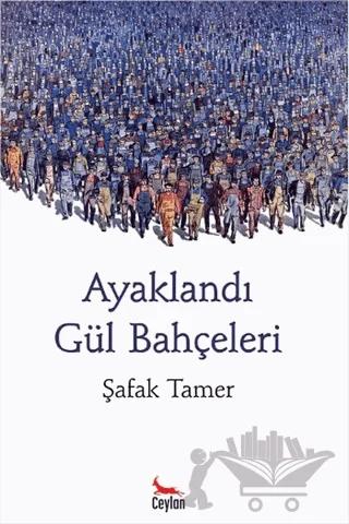 Ayaklandı Gül Bahçeleri