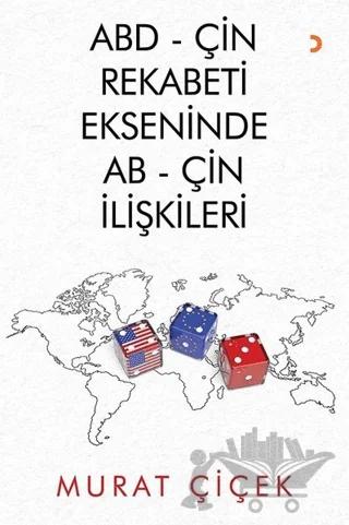 ABD - Çin Rekabeti Ekseninde AB - Çin İlişkileri