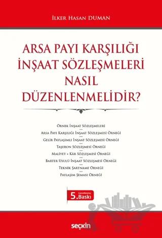 Arsa Payı Karşılığı İnşaat Sözleşmeleri Nasıl Düzenlenmelidir?