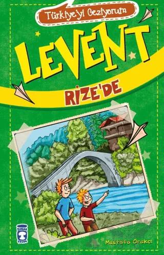 Levent Rize’de - Türkiye'yi Geziyorum