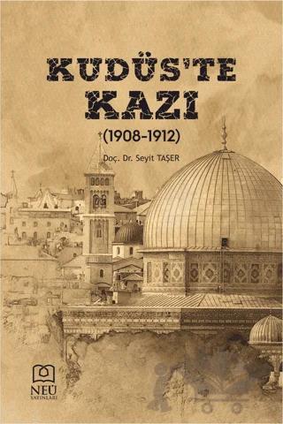 Kudüs'te Kazı (1908-1912)