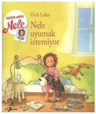 Nele Uyumak İstemiyor - Benim Adım Nele
