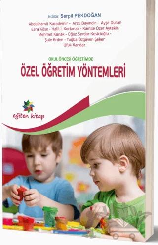 Okul Öncesi Eğitimde Özel Öğretim Yöntemleri