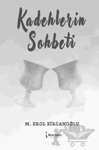 Kadehlerin Sohbeti