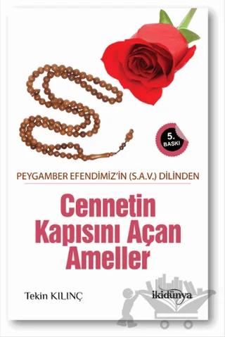 Peygamber Efendimizin (S.A.V) Dilinden Cennetin Kapısını Açan Ameller