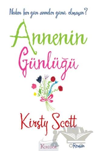 Annenin Günlüğü Neden Her Gün Anneler Günü Olmasın?