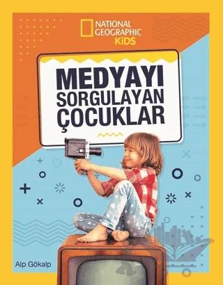 National Geographic Kids - Medyayı Sorgulayan Çocuklar