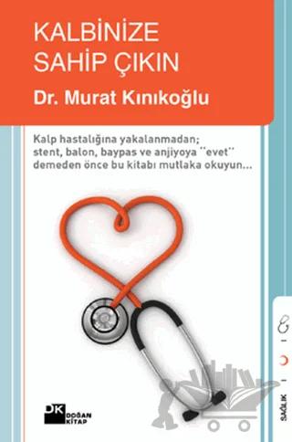 Kalbinize Sahip Çıkın