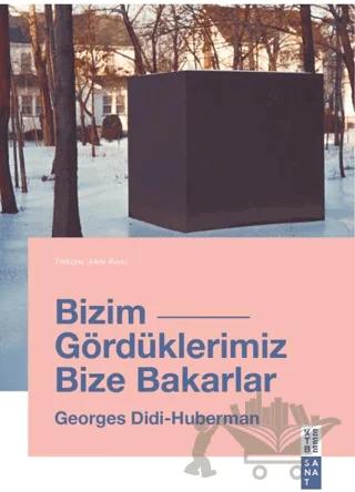 Bizim Gördüklerimiz Bize Bakarlar