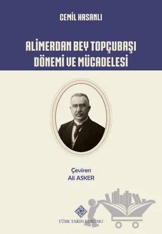 Alimerdan Bey Topçubaşı Dönemi ve Mücadelesi