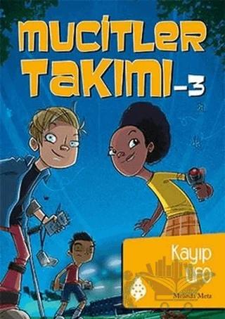 Mucitler Takımı 3: Kayıp Ufo