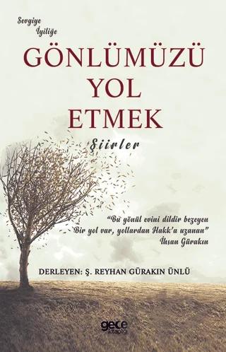 Gönlümüzü Yol Etmek