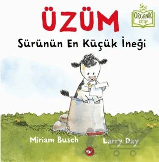 Üzüm - Sürünün En Küçük İneği