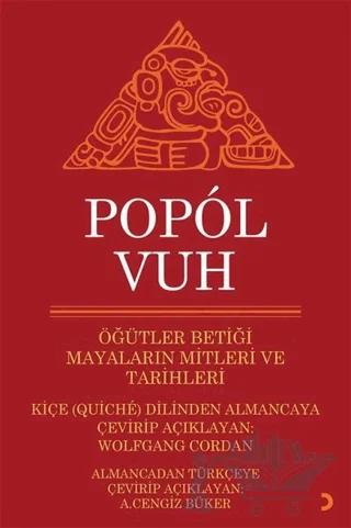 Popol Vuh - Öğütler Betiği Mayaların Mitleri ve Tarihleri