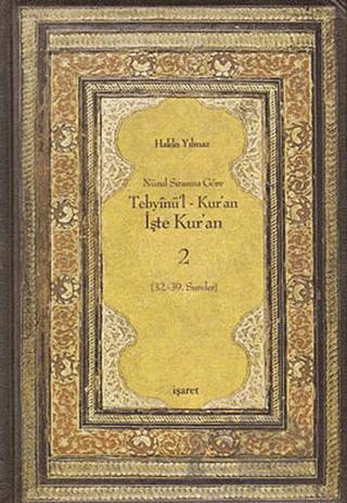 Nüzul Sırasına Göre Tebyinü’l Kur’an - İşte Kur’an 2