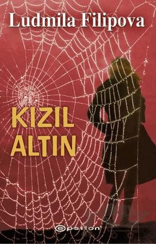 Kızıl Altın – Ludmila Filipova – Epsilon Yayınevi kitap kapağı