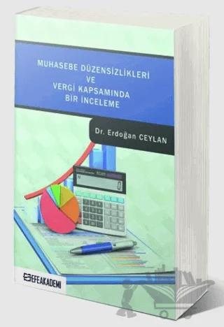 Muhasebe Düzensizlikleri ve Vergi Kapsamında Bir İnceleme
