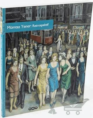 Mümtaz Yener: Retrospektif